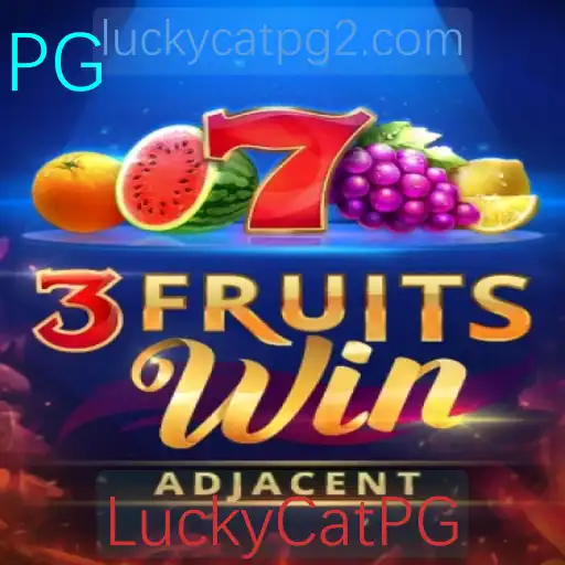 Descubra o Empolgante Mundo de 3FruitsWin com LuckyCatPG